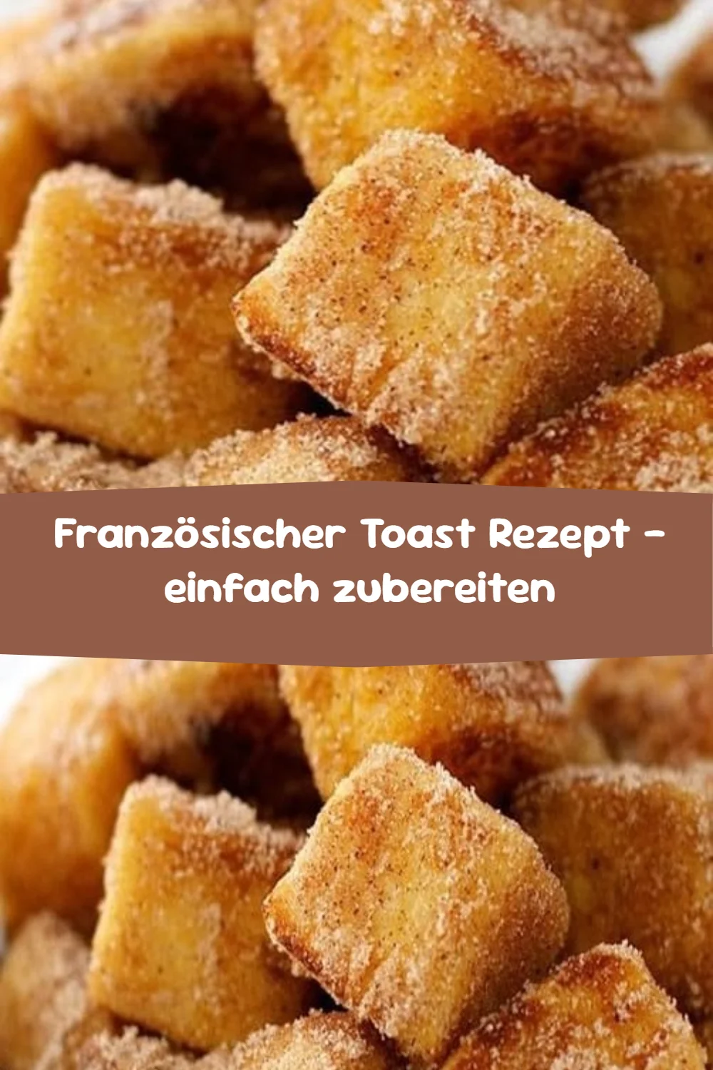 Französischer Toast Rezept – einfach zubereiten