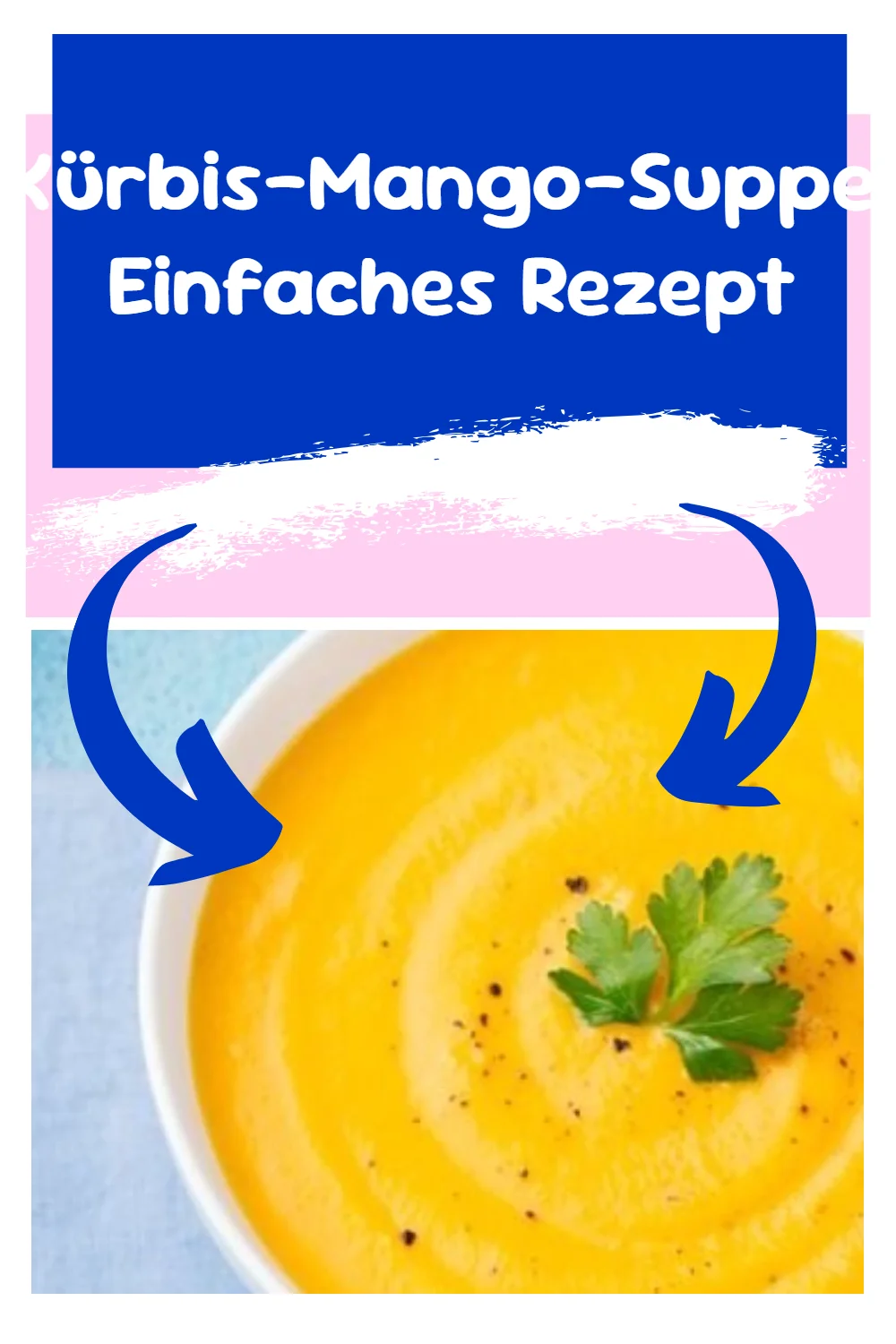 Kürbis-Mango-Suppe: Einfaches Rezept