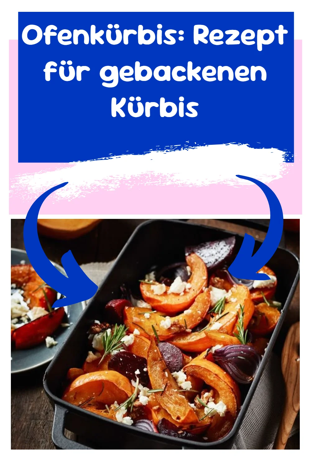 Ofenkürbis: Rezept für gebackenen Kürbis
