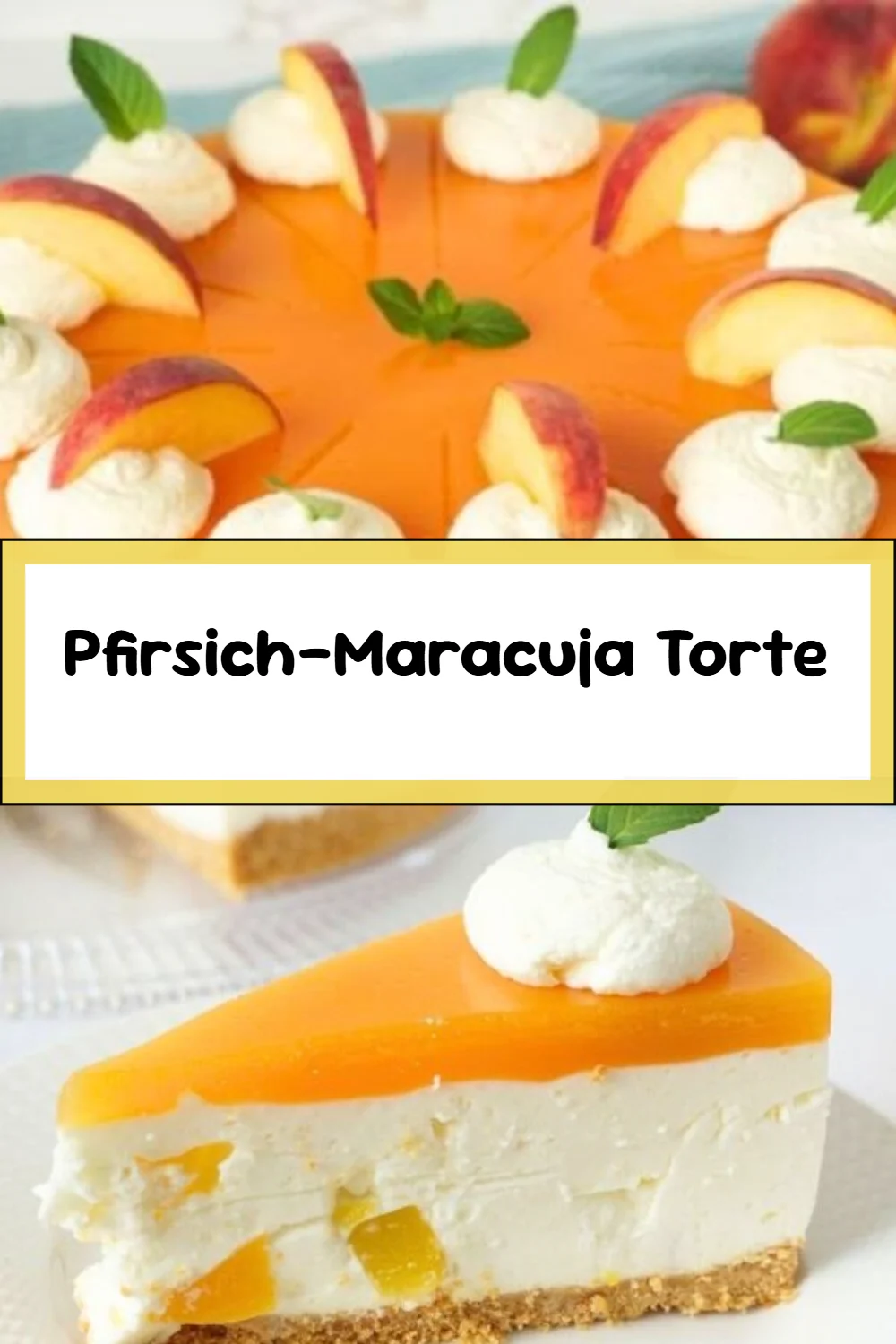 Pfirsich-Maracuja Torte