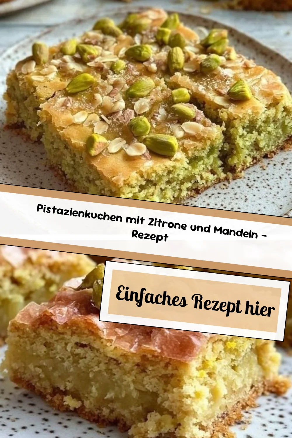 Pistazienkuchen mit Zitrone und Mandeln - Rezept
