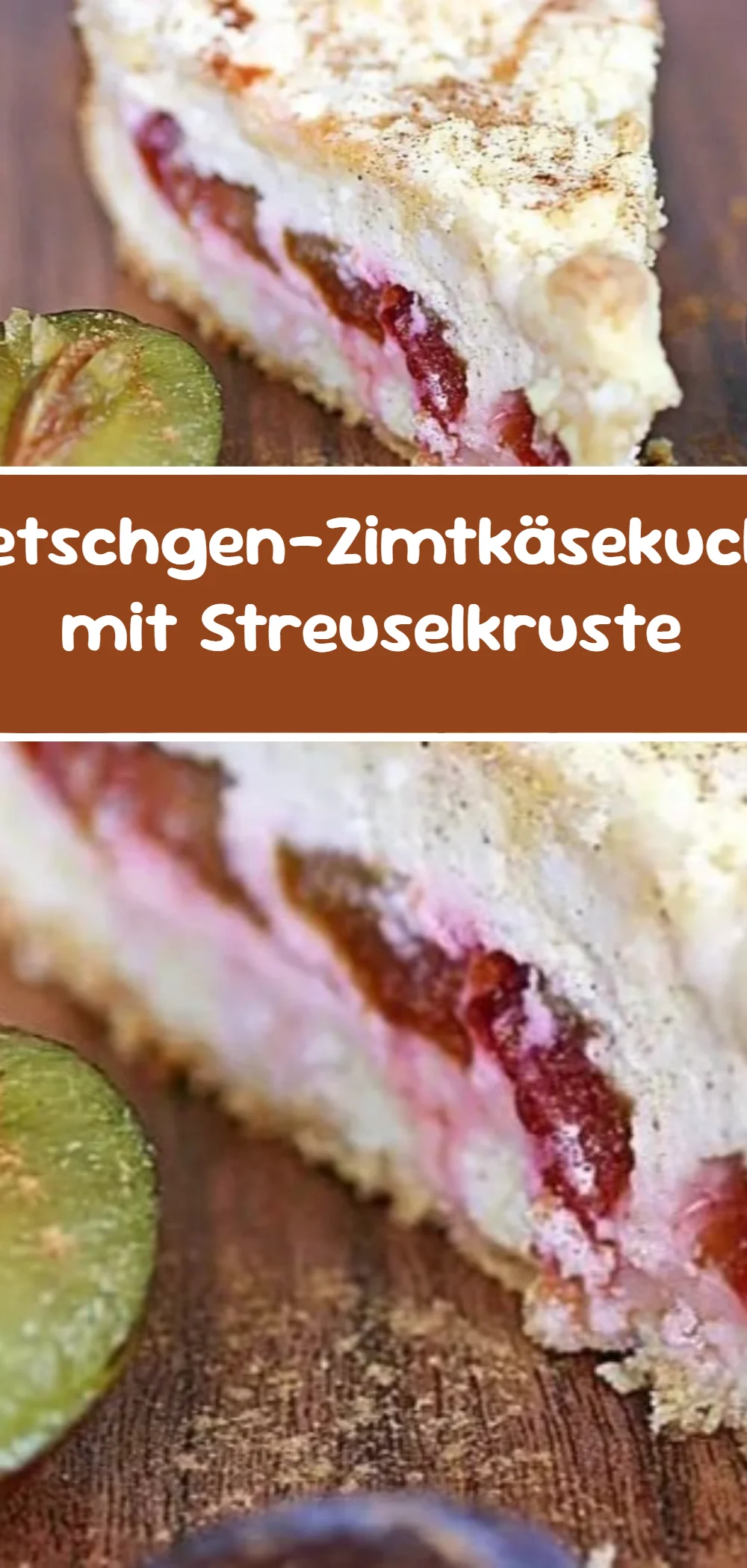 Zwetschgen-Zimtkäsekuchen mit Streuselkruste